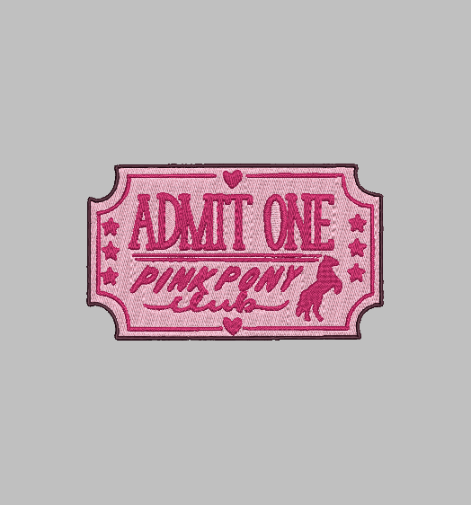 ADMIT ONE PINK PONY CLUB | Stitch With ease: Embroidery Repositional Hooping Design for multi-position stitching 4X6 Design