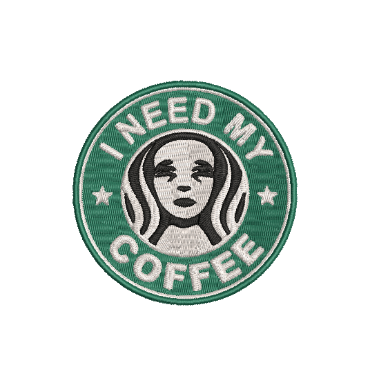 I NEED MY COFFEE| Patch Digital Embroidery Patch Template | Instant Download | DIY Craft File