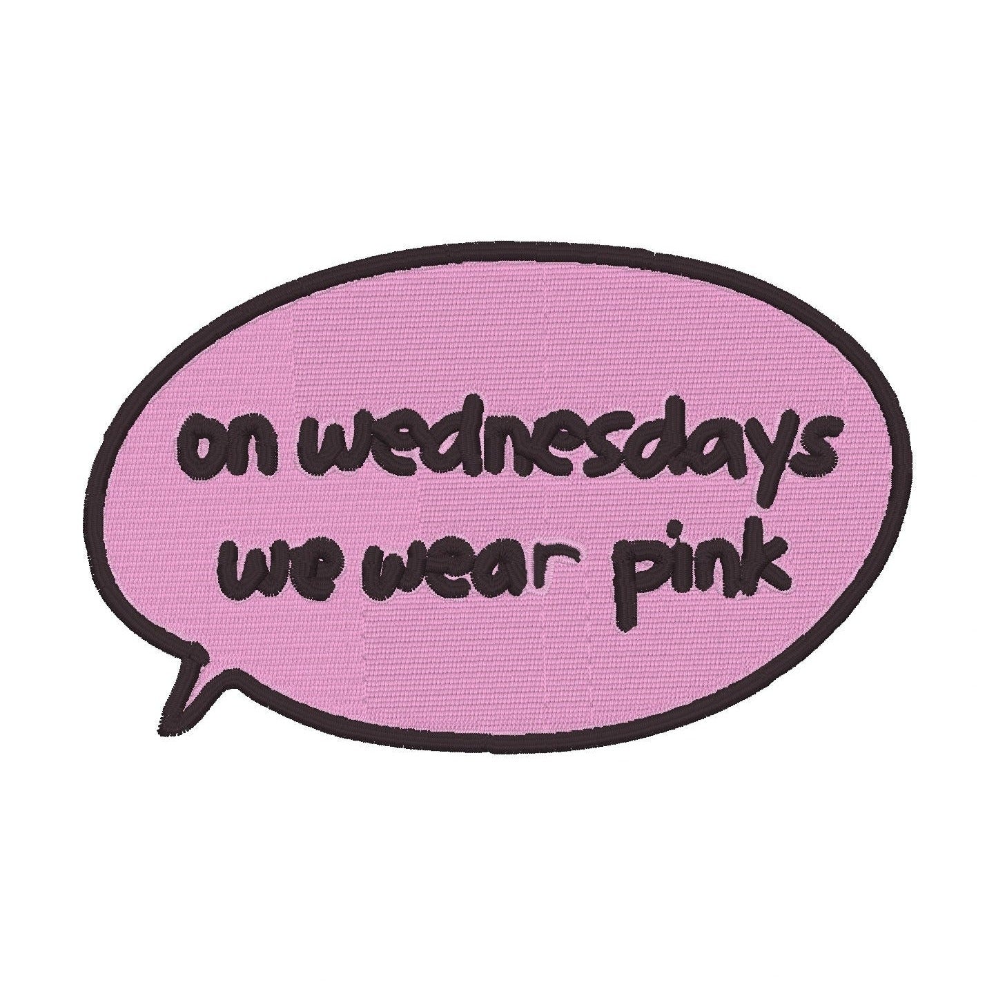 On Wednesday We Wear Pink- Stitch with ease: Embroidery Repositional Hooping Design for multi-position stitching 4X6 Design