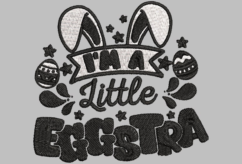 I'M a LITTLE EGGSTRA Stitch with ease: Embroidery Repositional Hooping Design for multi-position stitching 4X6 Design