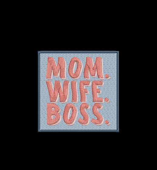 Mom Wife BOSS Patch Digital Embroidery Patch Template | Instant Download | DIY Craft File