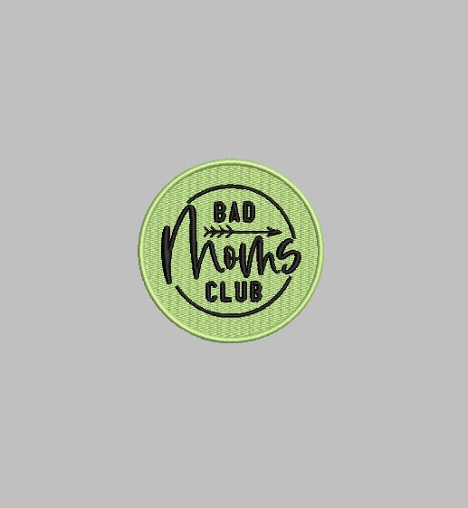 Bad Moms Club PATCH Digital Embroidery Patch Template | Instant Download | DIY Craft File