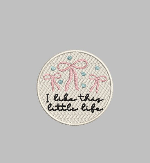 I Like This Little Life Patch Digital Embroidery Patch Template | Instant Download | DIY Craft File