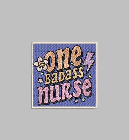 One BadAss Nurse Digital Embroidery Patch Template | Instant Download | DIY Craft File