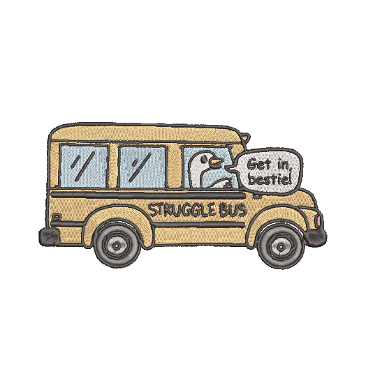 GET IN BESTIE STRUGGLE BUS | Stitch With ease: Embroidery Repositional Hooping Design for multi-position stitching 4X6 Design