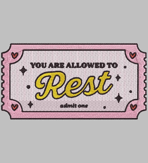 YOU ARE ALLOWED REST | Stitch With ease: Embroidery Repositional Hooping Design for multi-position stitching 4X6 Design