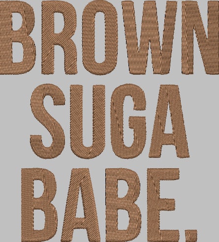 BROWN SUGA BABE Stitch with ease: Embroidery Repositional Hooping Design for multi-position stitching 4X6 Design