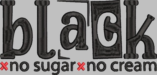 BLACK no SUGAR no CREAM Stitch with ease: Embroidery Repositional Hooping Design for multi-position stitching 4X6 Design
